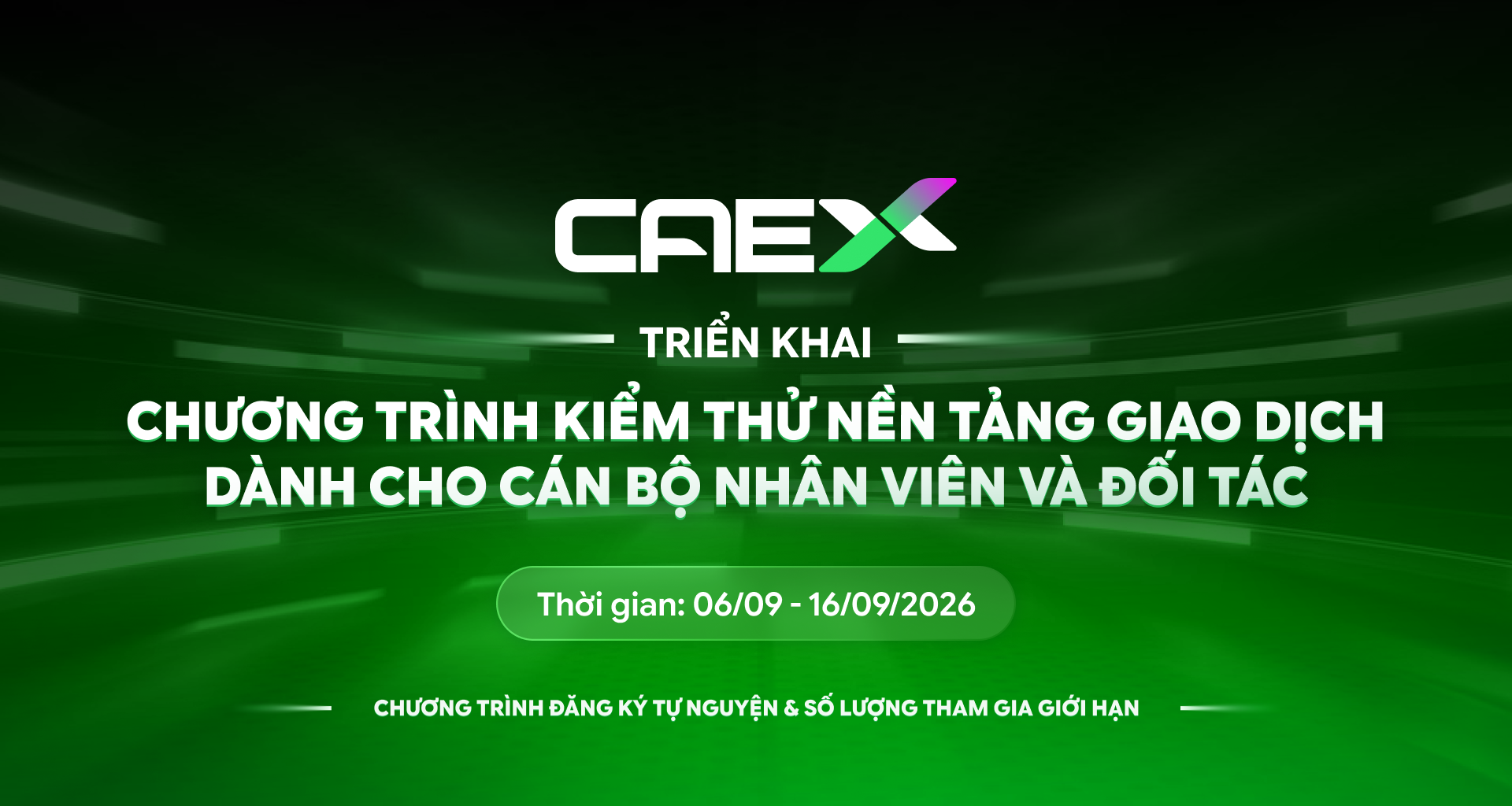 CAEX triển khai Chương trình Kiểm thử Nền Tảng Giao dịch dành cho CBNV và đối tác từ ngày 06/09 đến 16/09/2026